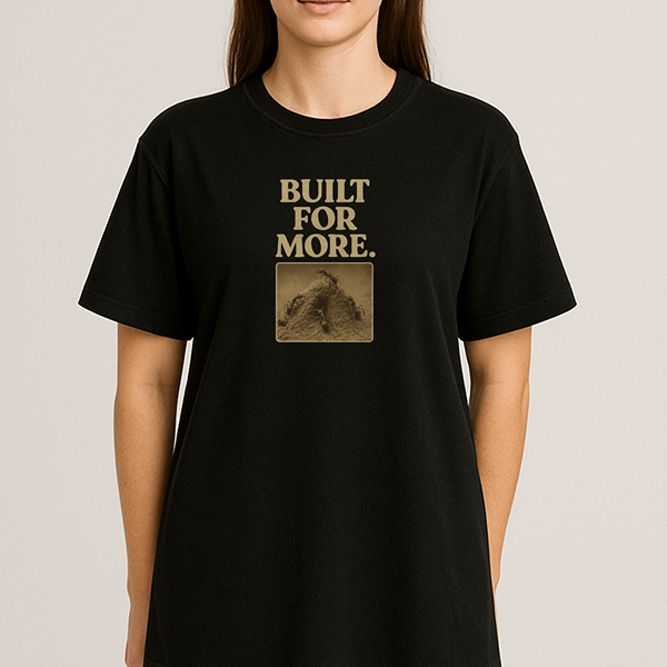 Built For More Classic Tee