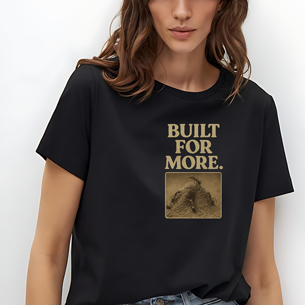 Built For More Classic Tee