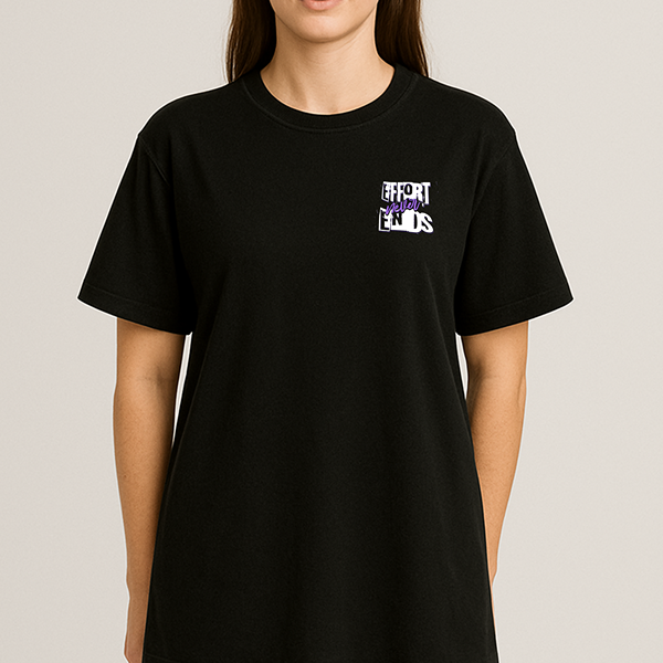 Effort Never Ends Classic Tee