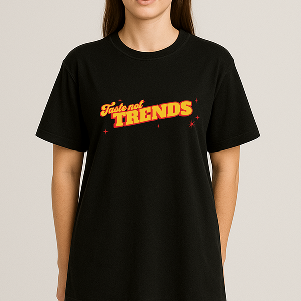 Taste Not Trends Classic Tee