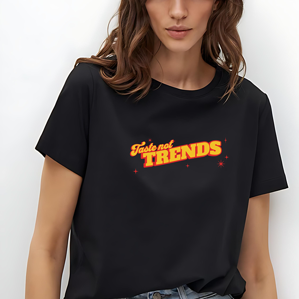 Taste Not Trends Classic Tee