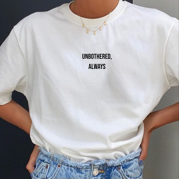 Unbothered Always Classic Tee