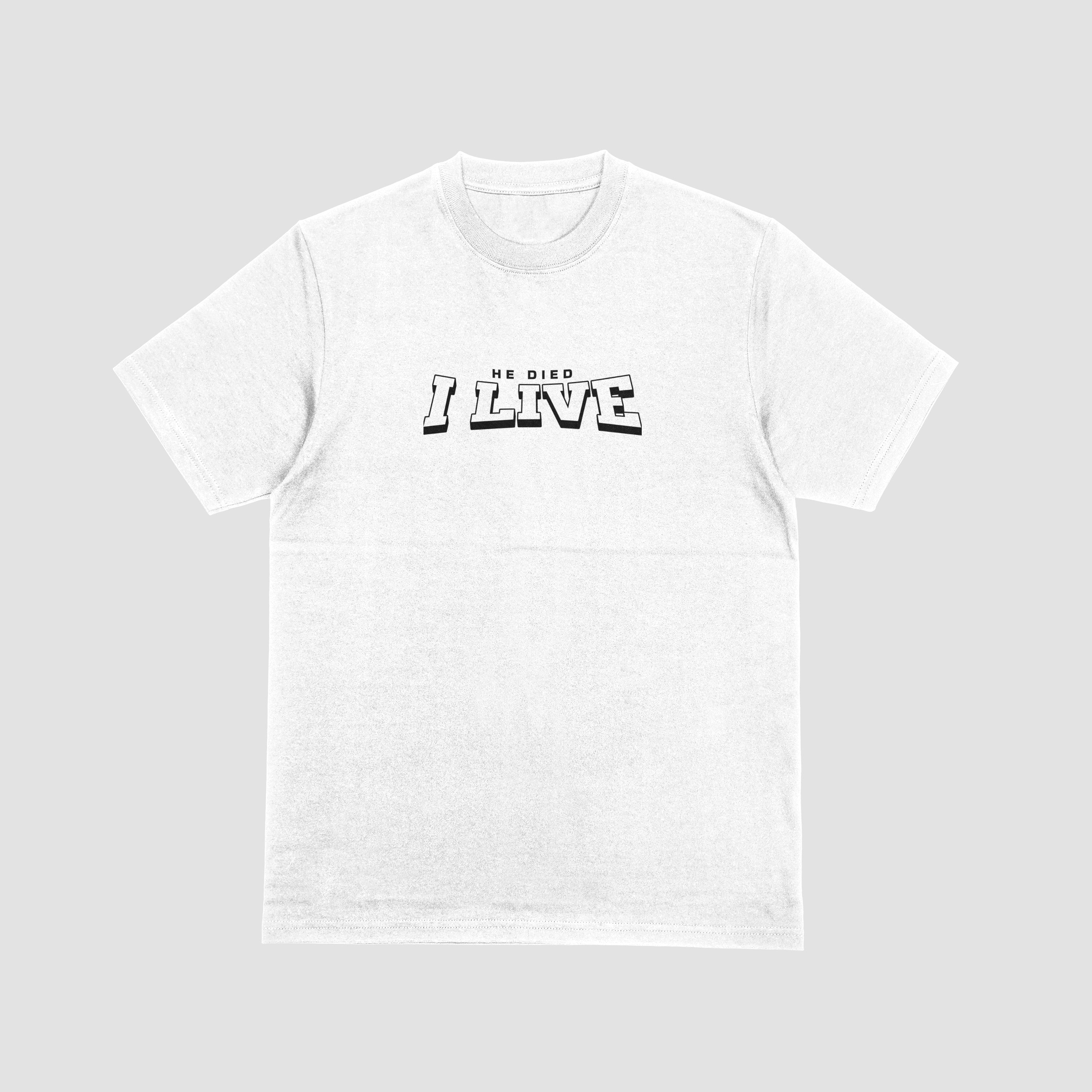 He Died I Live Classic Tee